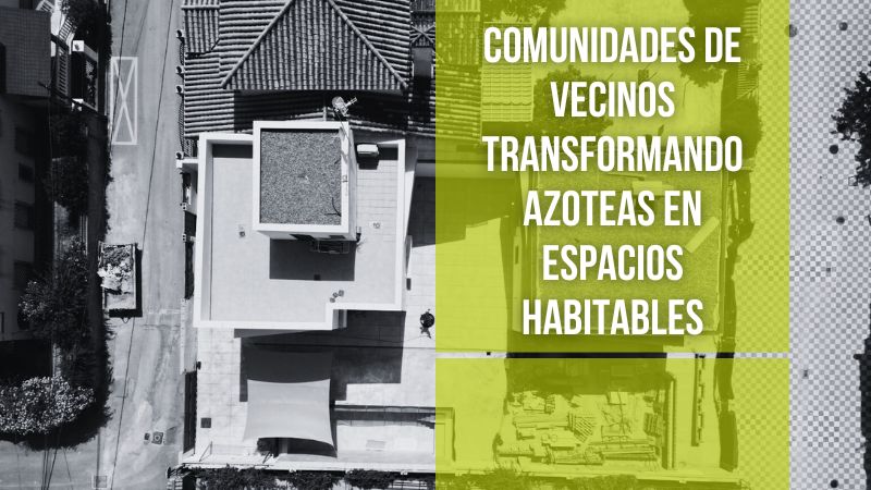 Transformando azoteas en espacios habitables