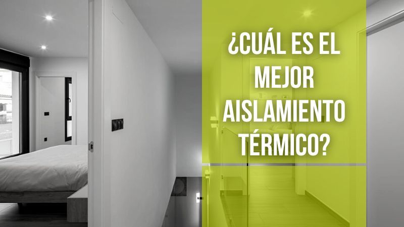 ¿Cuál es el aislamiento térmico más eficiente?