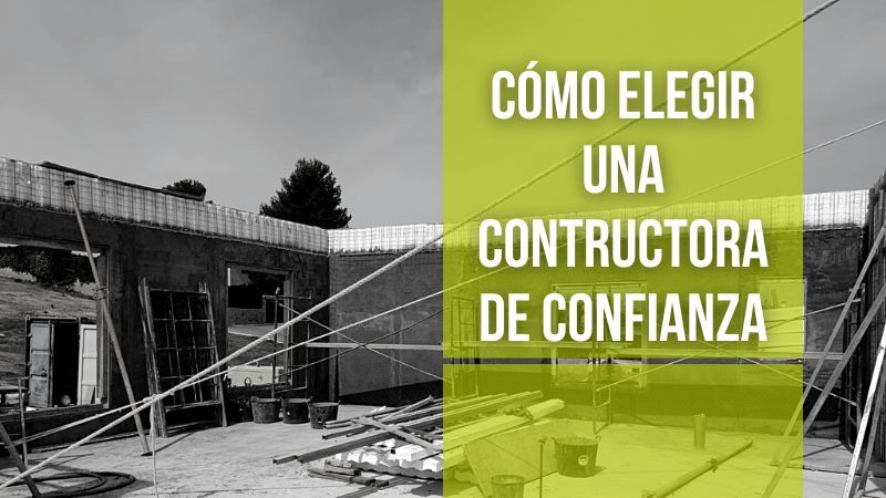 Cómo elegir constructora de confianza