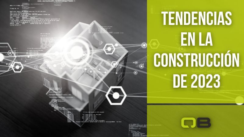Tendencias de la Construcción en 2023